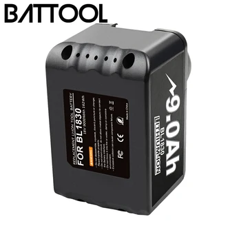 BATTOOL Pakeitimo Baterija Li-ion 18V 9000mah Už Makita BL1830 BL1830B BL1815 BL1820 BL1815 BL1815N BL1820 elektrinių Įrankių Baterijų
